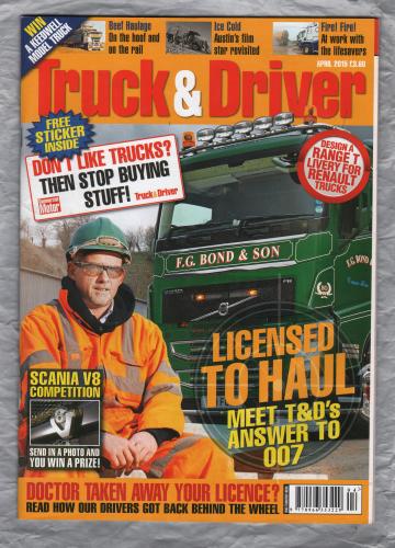 Truck & Driver Magazine - April 2015 - `Licensed to Haul` - Published by Road Transport Media