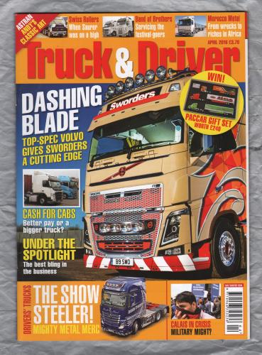 Truck & Driver Magazine - April 2016 - `Dashing Blade` - Published by Road Transport Media