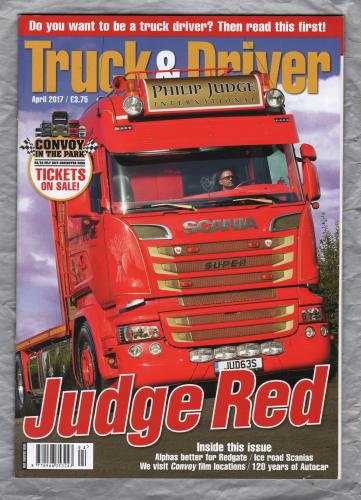Truck & Driver Magazine - April 2017 - `Judge Red` - Published by Road Transport Media