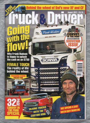 Truck & Driver Magazine - August 2017 - `Going with the flow!` - Published by Road Transport Media