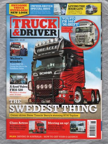 Truck & Driver Magazine - June 2019 - `The Swedish Thing` - Published by Road Transport Media