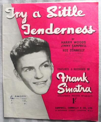`Try A Little Tenderness` by Harry Woods,Jimmy Campbell & Reg Connelly - 1932 - Featured and Recorded by Frank Sinatra 