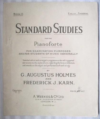 `Book 10 - Standard Studies for the Pianoforte` - For Examination Purposes and for Students of Music Generally by G.Augustus Holmes and Frederick J.Karn