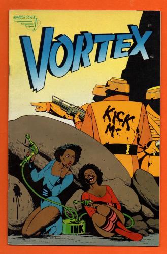 Vol.1 No.7 - `VORTEX` - Editor Ken Steacy - March 1984 - Published by Vortex Comics