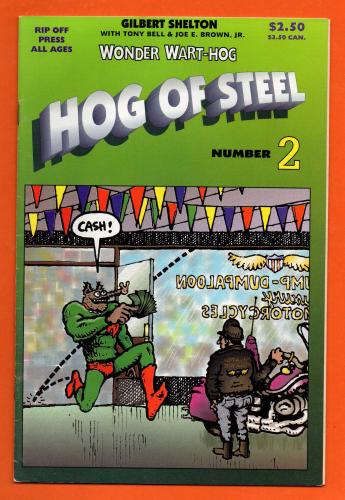 No.2 - `Wonder Wart Hog` - `HOG OF STEEL` - by Gilbert Shelton.Tony Bell and Joe E.Brown - 1995 - Published by Rip Off Press