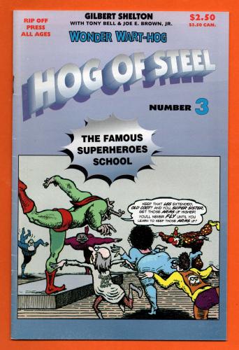 No.3 - `Wonder Wart Hog` - `HOG OF STEEL` - by Gilbert Shelton.Tony Bell and Joe E.Brown - 1995 - Published by Rip Off Press