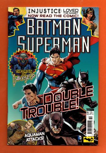 Vol.1 No.4 - `BATMAN, SUPERMAN` - `Double Trouble` - July/August 2014 - Published by Titan Comics - Under Licence from DC Comics