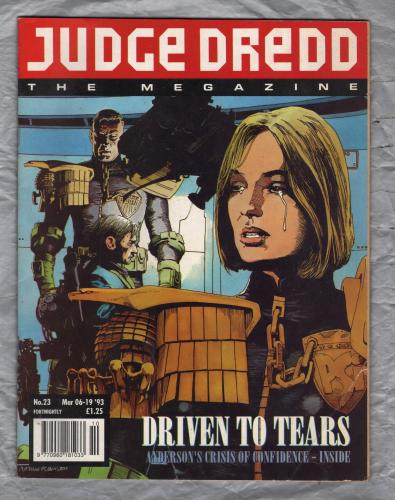 Judge Dredd The Megazine - `Driven to Tears` - March 6th-19th 1993 - Vol.2 No.23 - Published by Fleetway Publications