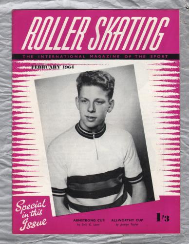 Roller Skating - `Armstrong Cup` - The International Magazine of The Sport - Vol.19 No.6 - February 1964 - Published by Chris Beastall