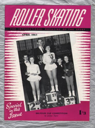 Roller Skating - `Balfour Cup Competition` - The International Magazine of The Sport - Vol.19 No.8 - April 1964 - Published by Chris Beastall