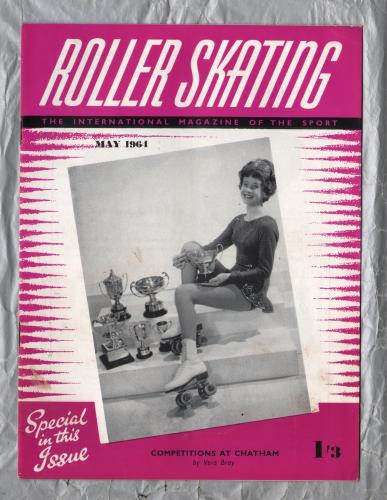 Roller Skating - `Competitions At Chatham` - The International Magazine of The Sport - Vol.19 No.9 - May 1964 - Published by Chris Beastall