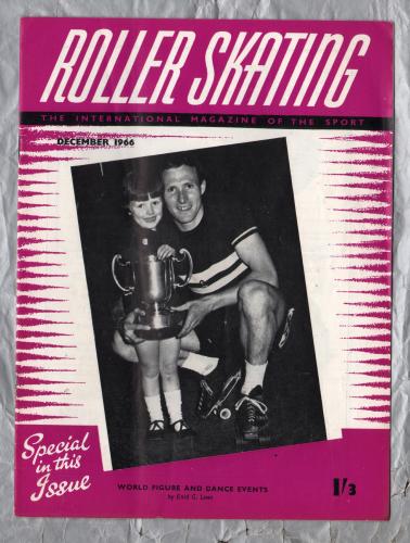 Roller Skating - `World Figure And Dance Events` - The International Magazine of The Sport - Vol.27 No.3 - December 1966 - Published by Chris Beastall