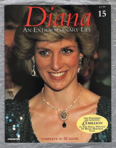 `DIANA An Extraordinary Life` Magazine - Issue No.15 - 1998 - Softcover - Published by DeAgostini UK