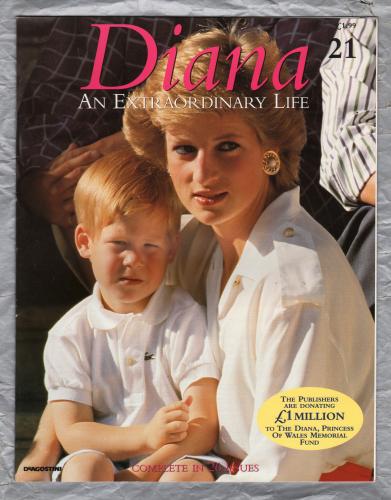 `DIANA An Extraordinary Life` Magazine - Issue No.21 - 1998 - Softcover - Published by DeAgostini UK