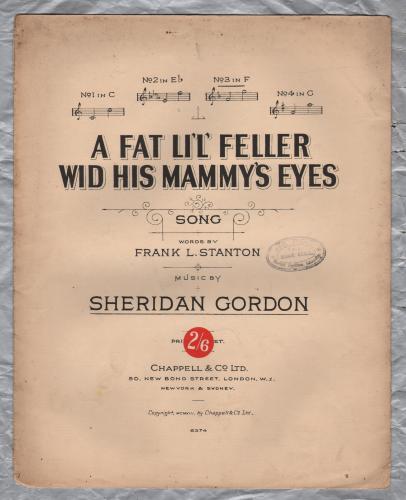 `A Fat Li`L` Feller Wid His Mammy`s Eyes` - Words & Music by Frank L.Stanton and Sheridan Gordon - c1913 - Chappell & Co. Ltd