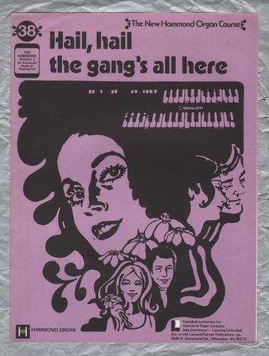 `Hail,Hail The Gang`s All Here` - New Hammond Organ Course - No.38 - Copyright 1971 - Published by Learning Unlimited