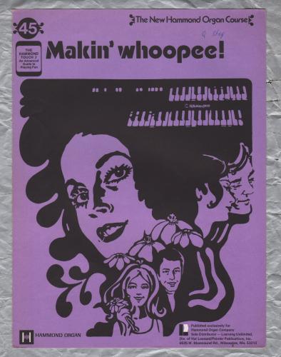 `Makin` Whoopee!` - New Hammond Organ Course - No.45 - Copyright 1928 - Published by Learning Unlimited