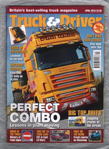 Truck & Driver Magazine - April 2010 - `Perfect Combo` - Published by Reed Business Information