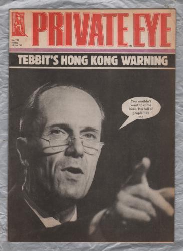 Private Eye - Issue No.733 - 19th January 1990 - `Tebbit`s Hong Kong Warning` - Pressdram Ltd