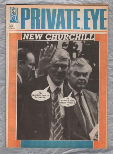 Private Eye - Issue No.760 - 1st February 1991 - `New Churchill` - Pressdram Ltd