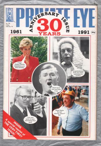 Private Eye - Issue No.778 - 11th October 1991 - `1961 Anniversary Issue 30 Years 1991` - Pressdram Ltd