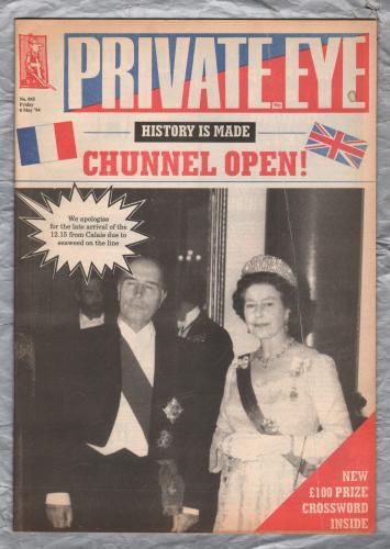 Private Eye - Issue No.845 - 6th May 1994 - `History Is Made: Chunnel Open!` - Pressdram Ltd