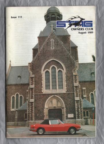 Stag Owners Club - Issue No.111 - August 1989 - `North East Classic Car Show` - Published by The Stag Owners Club