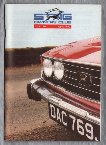 Stag Owners Club - Issue No.140 - April 1992 - `National Day `92` - Published by The Stag Owners Club