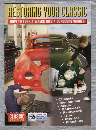Classic Cars For Sale Magazine - `Restoring Your Classic - How To Turn A Wreck Into A Concours Winner` - Published by MS Publications