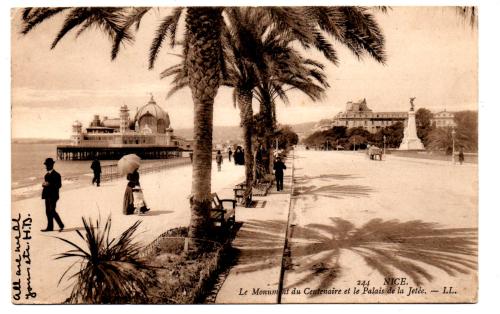 `244. Nice. Le Monument du Centenaire et le Palais la Jetee. - LL` - Postally Used - Nice 31st January 1907 Alpes Martine Postmark - Leon and Levy Postcard