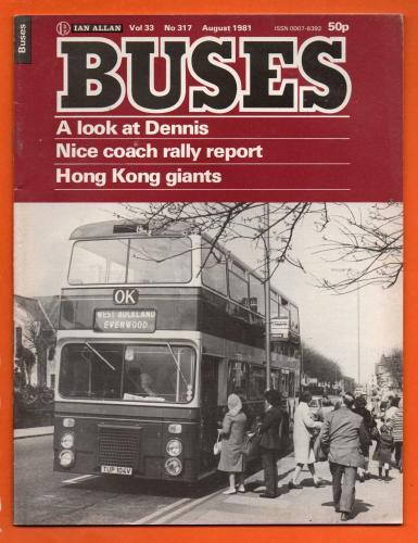 Buses Magazine - Vol.33 No.317 - August 1981 - `A Look At Dennis` - Published by Ian Allan Ltd