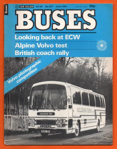 Buses Magazine - Vol.34 No.327 - June 1982 - `Alpine Volvo Test` - Published by Ian Allan Ltd