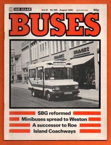 Buses Magazine - Vol.37 No.365 - August 1985 - `Minibuses Spread To Weston` - Published by Ian Allan Ltd