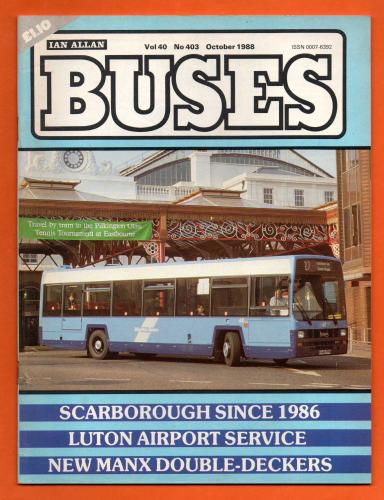 Buses Magazine - Vol.40 No.403 - October 1988 - `Scarborough Since 1986` - Published by Ian Allan Ltd