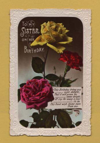 `To My Sister On Her Birthday` - Postally Unused - Although Written Message to Rear - Unknown Producer