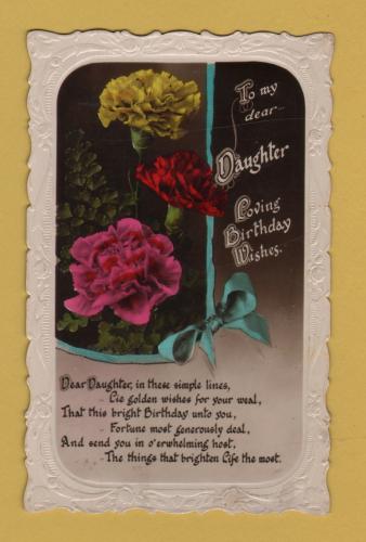 `To My Dear Daughter Loving Birthday Wishes` - Postally Unused - Although Written Message to Rear - Unknown Producer