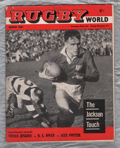 Rugby World - Vol.1 No.6 - March 1961 - `Those Were The Days! by O.L. Owen` - Charles Buchanan Publications Limited