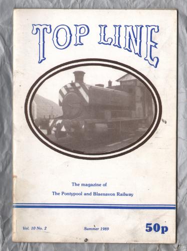 TOP LINE - Vol.10 No.2 - Summer 1989 - `Festival Trains To Ebbw Vale?` - Magazine of the Pontypool and Blaenavon Railway