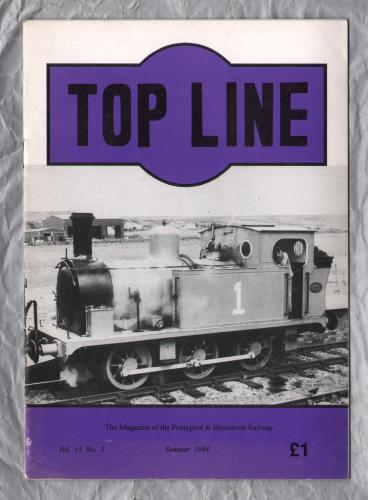 TOP LINE - Vol.15 No.2 - Summer 1994 - `The Water Works` - Magazine of the Pontypool and Blaenavon Railway
