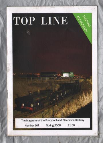 TOP LINE - Number 107 - Spring 2008 - `Llantarnam Abbey` - Magazine of the Pontypool and Blaenavon Railway