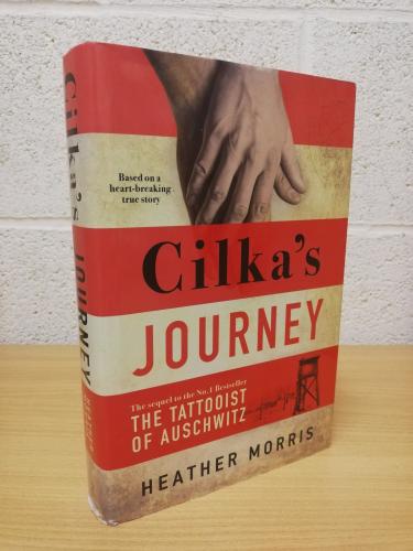 `Cilka`s Journey` - Heather Morris - First U.K Edition - First Print - Hardback - Zaffre - 2019
