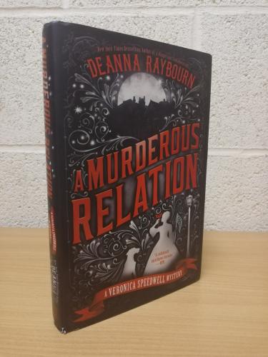 `A Murderous Relation` - Deanna Raybourn - First U.S/Canada Edition - First Print - Hardback - Berkley - 2020