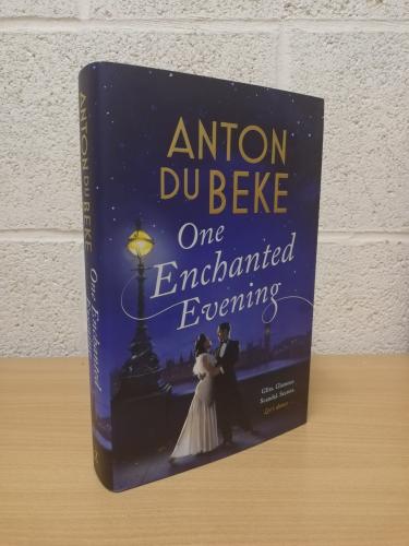 `One Enchanted Evening` - Anton Du Beke - First U.K Edition - First Print - Hardback - Zaffre - 2018