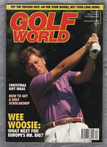 Golf World - Vol.29 No.12 - December 1990 - `Wee Woosie: What Next For Europe`s Mr Big?` - New York Times Company