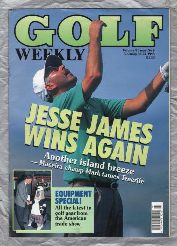 Golf Weekly - Vol.5 Issue 6 - February 18-24 1993 - `Jesse James Wins Again` - New York Times Publication
