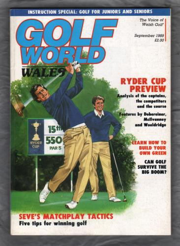 Golf World Wales - Vol.28 No.9 - September 1989 - `Ryder Cup Preview` - New York Times Company