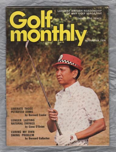 Golf Monthly - Vol.66 No.11 - November 1976 - `Longer Lasting Natural Swings` - Munro-Barr Publications Ltd