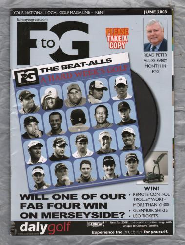 Fairway to Green - June 2008 - `The Beat-Alls: A Hard Week`s Golf` - Published by FTG Golf Media
