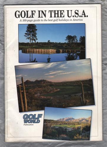 Golf In The U.S.A - 1994 - `A 100-Page Guide To The Best Golf Holidays In America` - Advertising Magazine - Golf World Publication