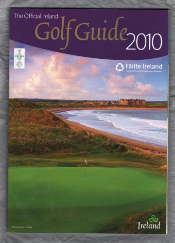 The Official Ireland Golf Guide 2010 - `Good Value,Great Golf` - Published by Harmonia Limited